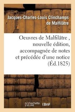 portada Oeuvres de Malfilâtre, Nouvelle Édition, Accompagnée de Notes Et Précédée d'Une Notice (en Francés)