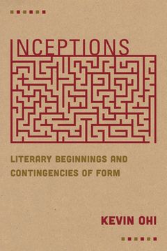 portada Inceptions: Literary Beginnings and Contingencies of Form (en Inglés)