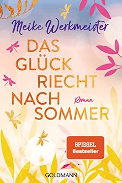 portada Das Glück Riecht Nach Sommer: Roman (en Alemán)