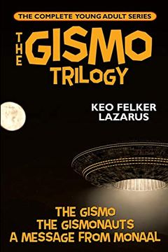 portada The Gismo Trilogy: The Complete Young Adult Series (en Inglés)