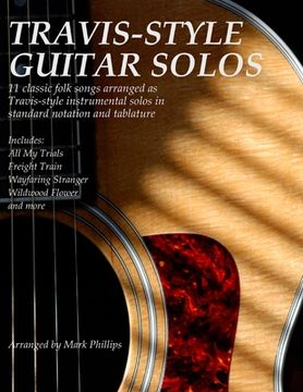 portada Travis-Style Guitar Solos: 11 classic folk songs arranged as Travis-style instrumental solos in standard notation and tablature (en Inglés)