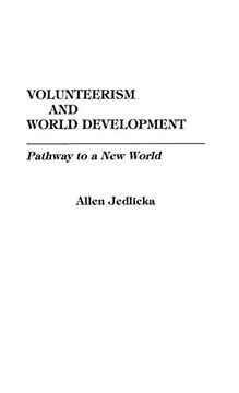 portada Volunteerism and World Development: Pathway to a new World (en Inglés)