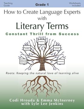 portada How to Create Language Experts with Literary Terms Grade 1: Constant Thrill from Success (in English)