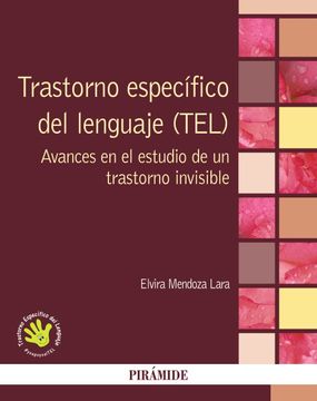 portada Trastorno Específico del Lenguaje (Tel): Avances en el Estudio de un Trastorno Invisible (in Spanish)