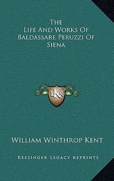 portada the life and works of baldassare peruzzi of siena (en Inglés)