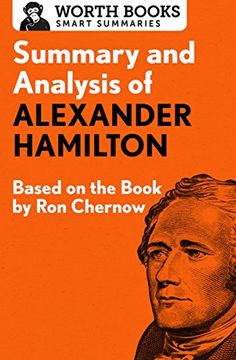 portada Summary and Analysis of Alexander Hamilton: Based on the Book by Ron Chernow (Smart Summaries) (en Inglés)
