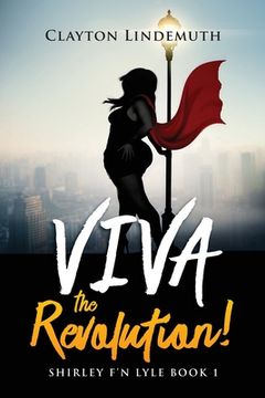 portada Shirley F'N Lyle: VIVA the REVOLUTION (in English)