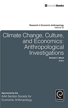 portada Climate Change, Culture, and Economics: Anthropological Investigations (Research in Economic Anthropology)