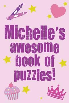 portada Michelle's Awesome Book Of Puzzles! (in English)