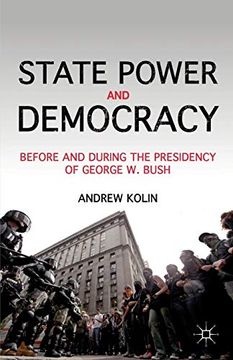 portada State Power and Democracy: Before and During the Presidency of George w. Bush (en Inglés)