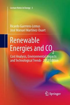 portada Renewable Energies and CO2: Cost Analysis, Environmental Impacts and Technological Trends- 2012 Edition (en Inglés)