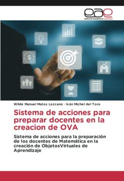 portada Sistema de Acciones Para Preparar Docentes en la Creacion de ova: Sistema de Acciones Para la Preparación de los Docentes de Matemática en la Creación de Objetosvirtuales de Aprendizaje