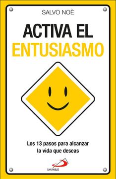 portada Activa el Entusiasmo: Los 13 Pasos Para Conseguir la Vida que Deseas (Fuera de Colección) (in Spanish)