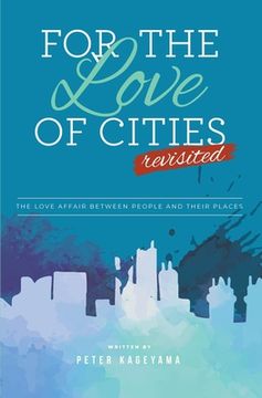 portada For the Love of Cities: Revisited (en Inglés)