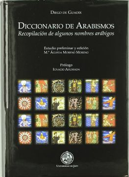 portada Diccionario de Arabismos: Recopilación de Algunos Nombres Arábigos (Fuera de Colección)