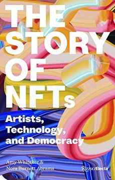 portada The Story of Nfts: Artists, Technology, and Democracy (en Inglés)