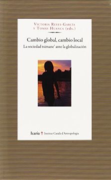 portada Cambio global, cambio local: La sociedad tsimane' ante la globalización (Antropología)