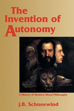 portada The Invention of Autonomy Paperback: A History of Modern Moral Philosophy 