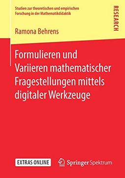 portada Formulieren und Variieren Mathematischer Fragestellungen Mittels Digitaler Werkzeuge (en Alemán)