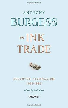 portada The ink Trade: Selected Journalism 1961 - 1993 (en Inglés)
