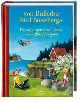 portada Von Bullerbü bis Lönneberga. Die schönsten Geschichten von Astrid Lindgren (en Alemán)