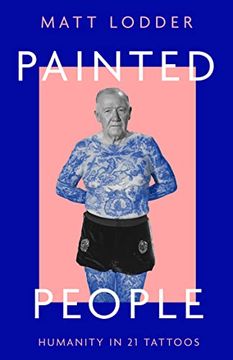 portada Painted People: Humanity in 21 Tattoos (in English)