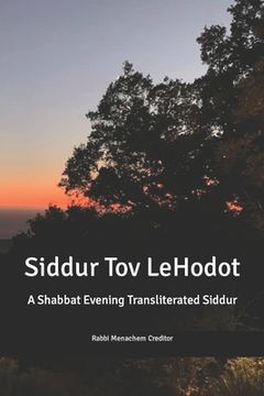 portada Shabbat Evening Transliterated Siddur (Hebrew Edition): Siddur Tov leHodot (en Inglés)