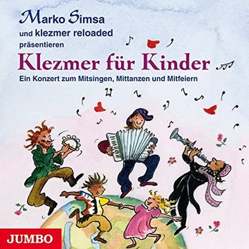 portada Marko Simsa und Klezmerreloaded Präsentieren: Klezmer für Kinder: Ein Konzert zum Mitsingen, Mittanzen und Mitfeiern
