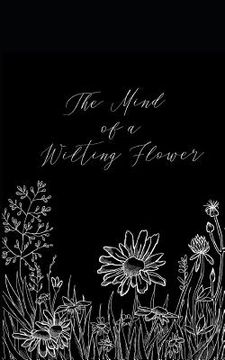 portada The Mind of a Wilting Flower