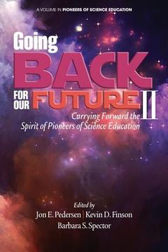 portada Going Back to Our Future II: Carrying Forward the Spirit of Pioneers of Science Education (en Inglés)