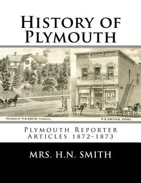 portada History of Plymouth: Plymouth Reporter Articles 1872-1873 (en Inglés)