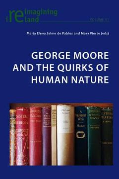 portada George Moore and the Quirks of Human Nature