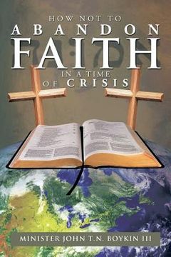portada How Not to Abandon Faith in a Time of Crisis (in English)