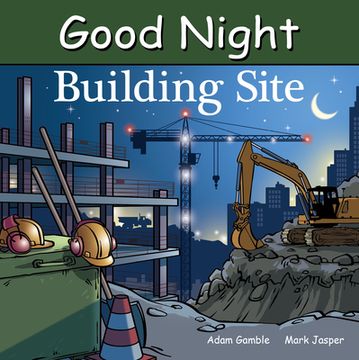 portada Good Night Building Site (Good Night our World) (in English)
