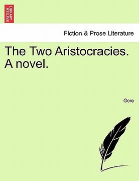 portada the two aristocracies. a novel. (en Inglés)