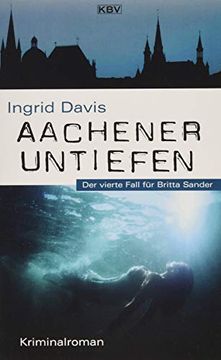 portada Aachener Untiefen: Der Vierte Fall für Britta Sander (en Alemán)