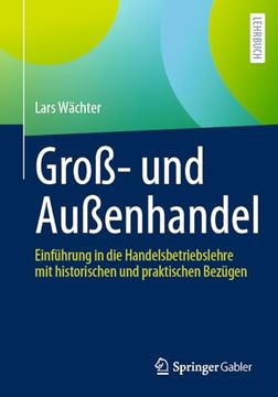 portada Groß- und Außenhandel: Einführung in die Handelsbetriebslehre mit Historischen und Praktischen Bezügen (en Alemán)