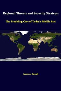 portada Regional Threats And Security Strategy: The Troubling Case Of Today's Middle East (en Inglés)