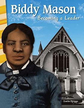portada Biddy Mason: Becoming a Leader - Social Studies Book for Kids - Great for School Projects and Book Reports (Social Studies: Informational Text) (in English)