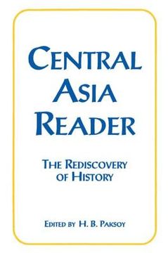 portada central asia reader: the rediscovery of history (en Inglés)