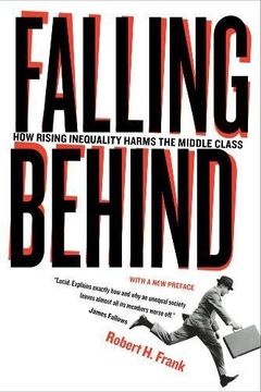 portada Falling Behind: How Rising Inequality Harms the Middle Class (Wildavsky Forum Series) (en Inglés)