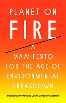 portada Planet on Fire: A Manifesto for the age of Environmental Breakdown (en Inglés)