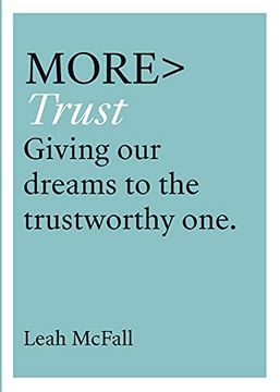 portada More Trust: Giving our Dreams to the Trustworthy one (More Books) (en Inglés)