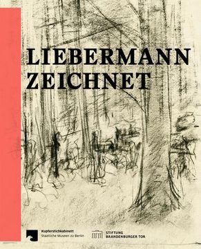 portada Liebermann Zeichnet: Das Berliner Kupferstichkabinett Zu Gast Im Max Liebermann Haus (in German)