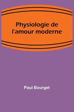 portada Physiologie de l'amour moderne (en Inglés)