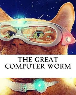 portada The Great Computer Worm: with Source Code (en Inglés)