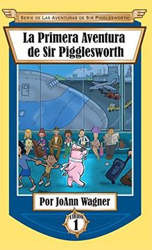 portada Sir Pigglesworth's First Adventure (Sir Pigglesworth Adventure)