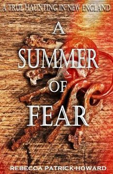 portada A Summer of Fear: A True Haunting in New England (en Inglés)