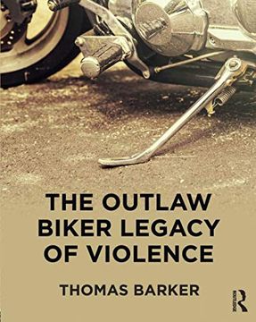 portada The Outlaw Biker Legacy of Violence (en Inglés)