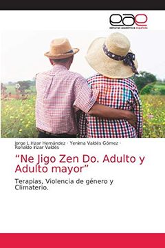 portada “ne Jigo zen do. Adulto y Adulto Mayor”: Terapias, Violencia de Género y Climaterio. (in Spanish)